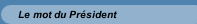 Le mot du Président